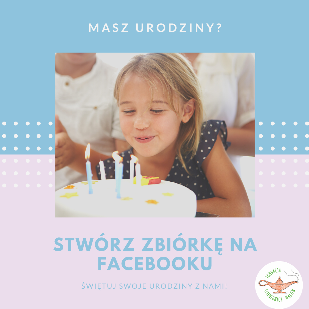 STWÓRZ ZBIÓRKĘ URODZINOWĄ!